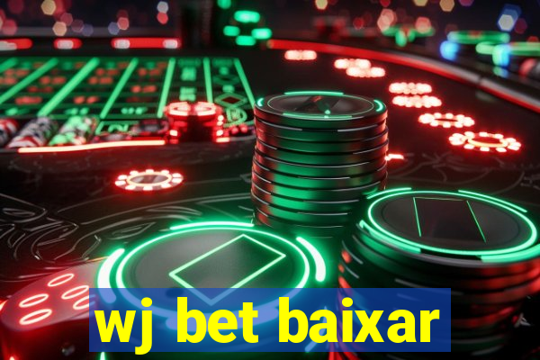 wj bet baixar