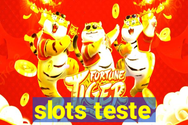 slots teste