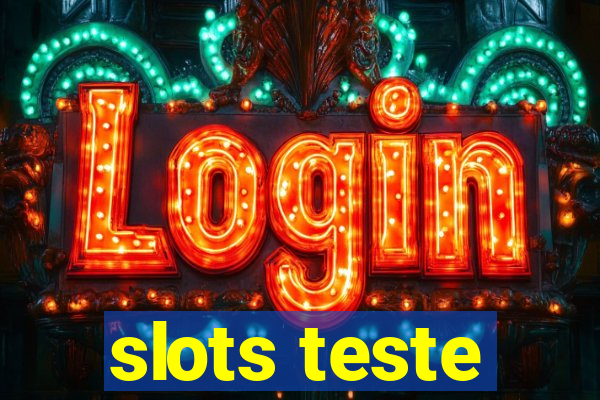 slots teste