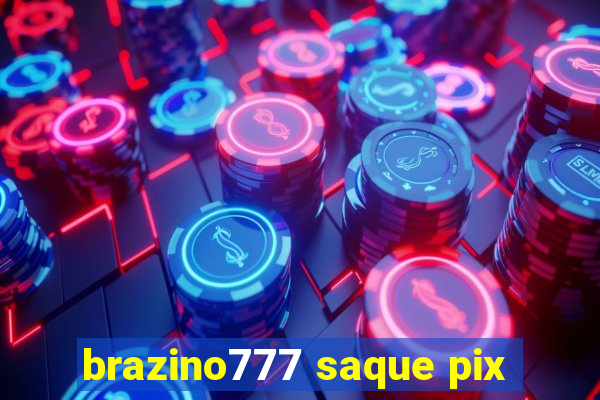 brazino777 saque pix