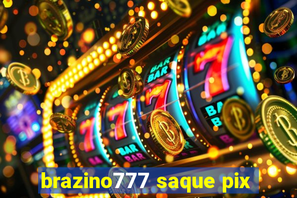 brazino777 saque pix