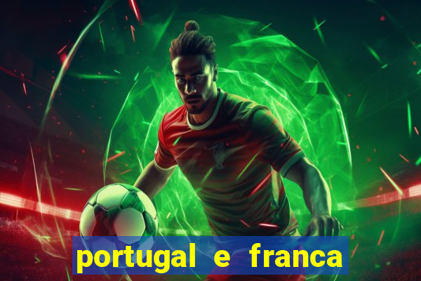 portugal e franca onde assistir