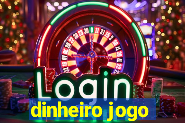 dinheiro jogo