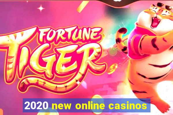 2020 new online casinos