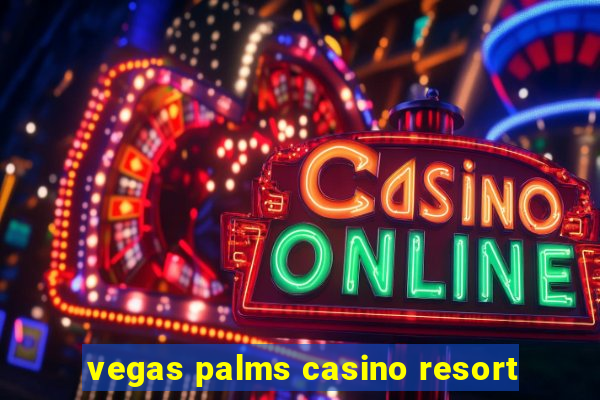 vegas palms casino resort