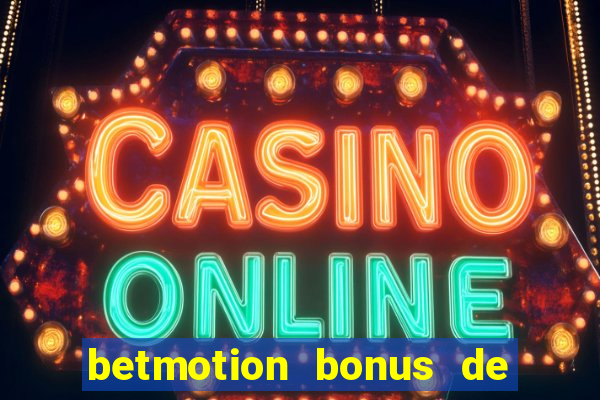 betmotion bonus de boas vindas