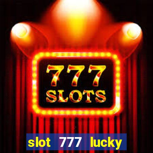 slot 777 lucky spin online