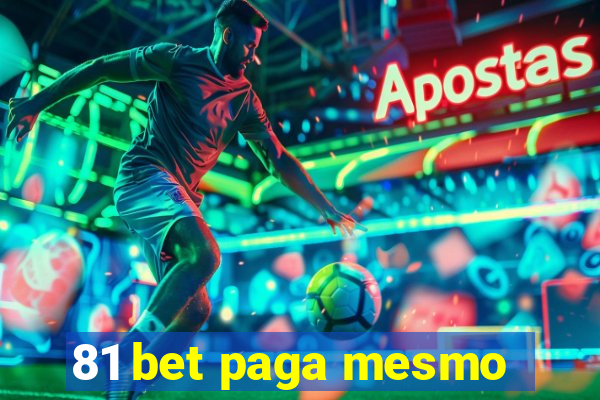 81 bet paga mesmo