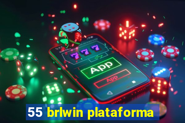 55 brlwin plataforma