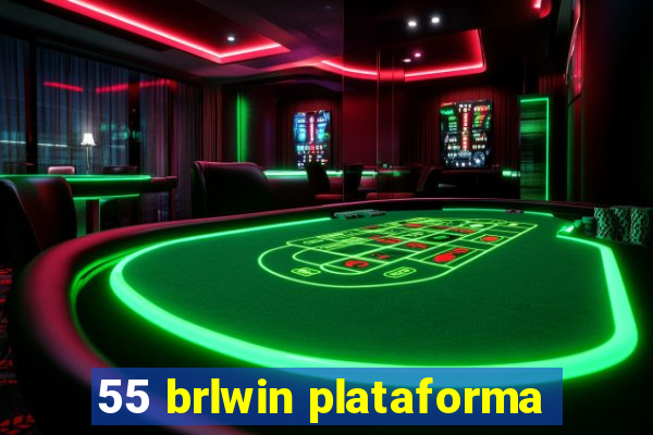 55 brlwin plataforma