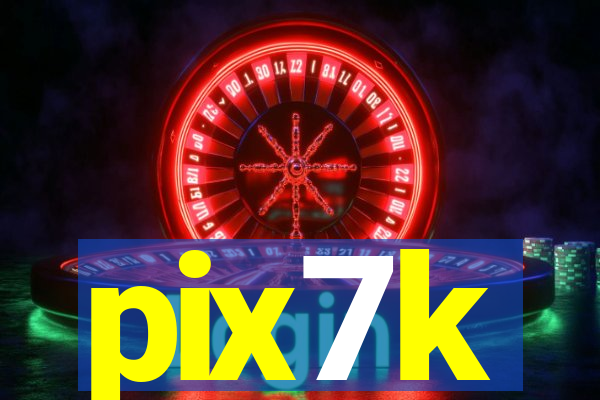 pix7k