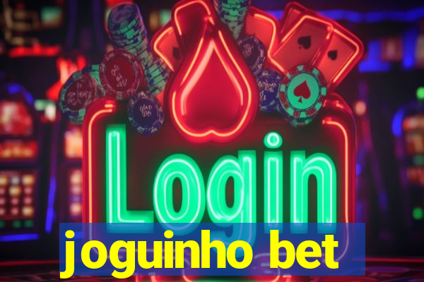 joguinho bet