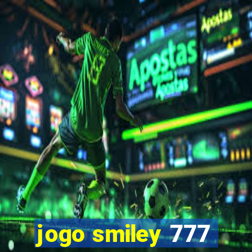 jogo smiley 777