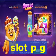 slot p g