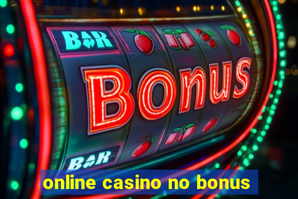 online casino no bonus