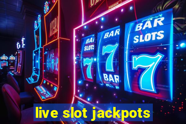 live slot jackpots