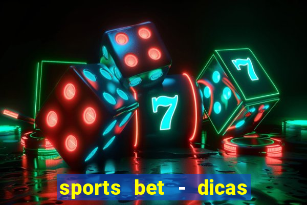 sports bet - dicas de apostas