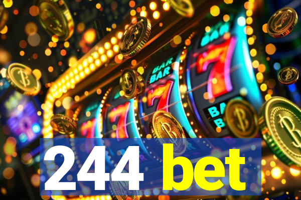 244 bet