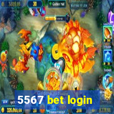 5567 bet login