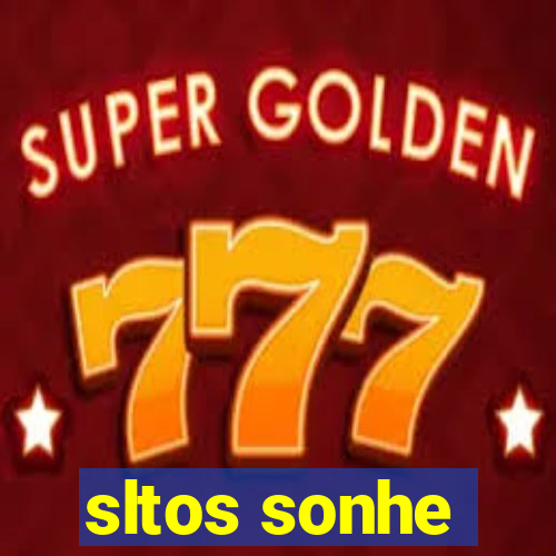 sltos sonhe