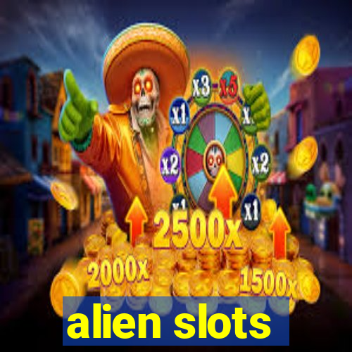 alien slots