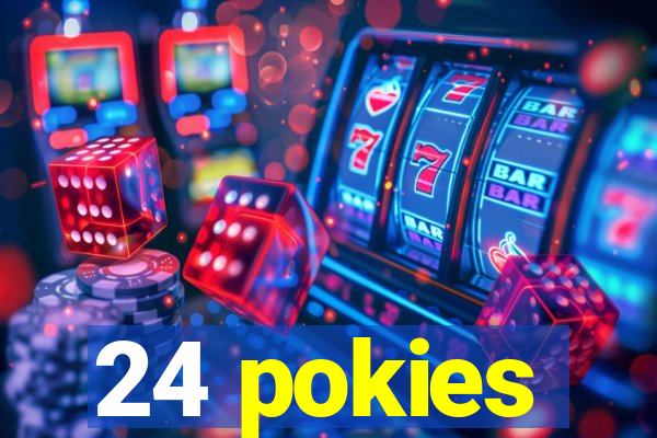 24 pokies