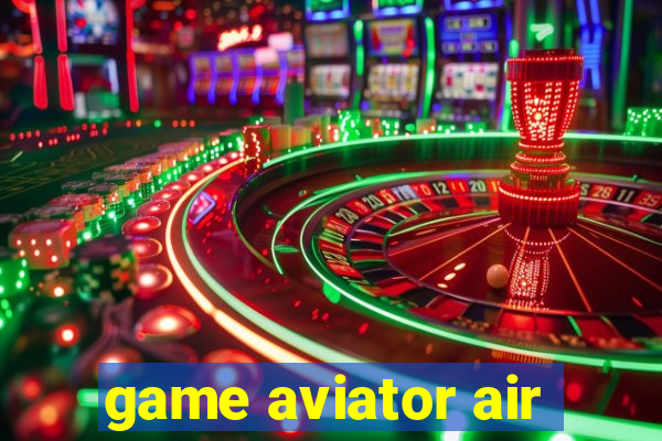 game aviator air