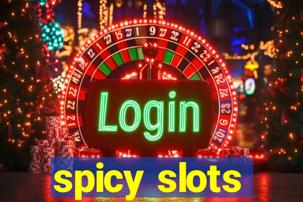 spicy slots