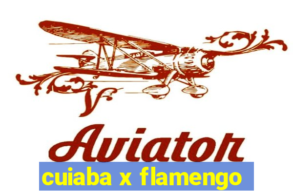 cuiaba x flamengo