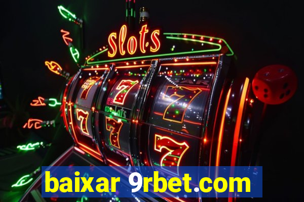 baixar 9rbet.com