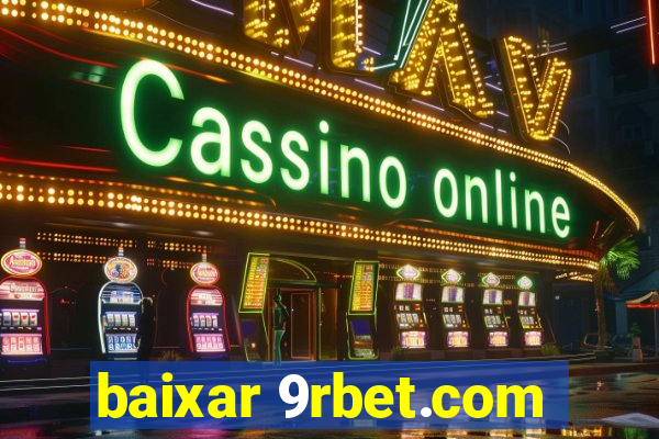 baixar 9rbet.com