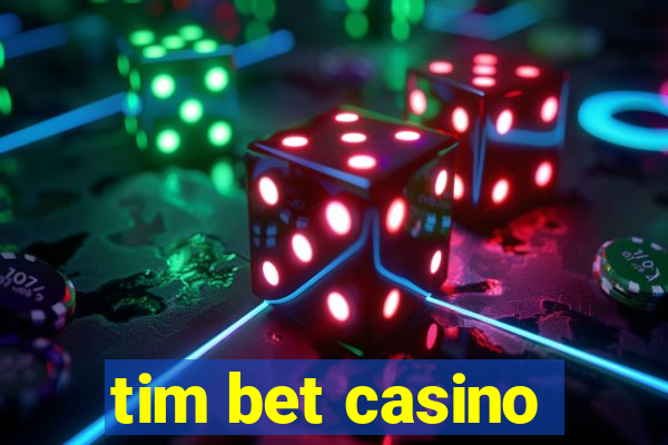 tim bet casino