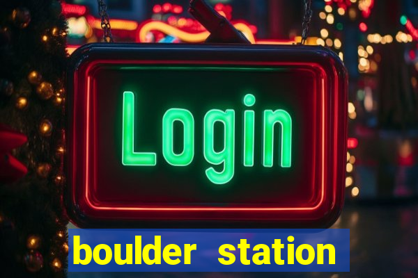 boulder station hotel casino