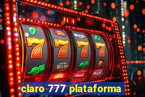 claro 777 plataforma