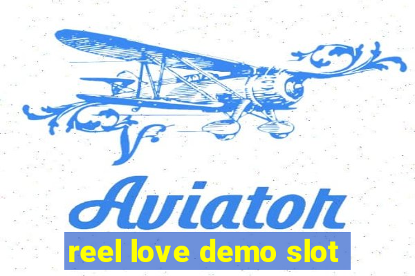 reel love demo slot