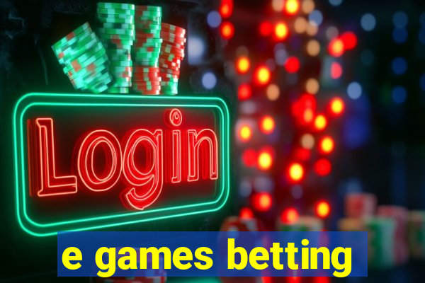 e games betting