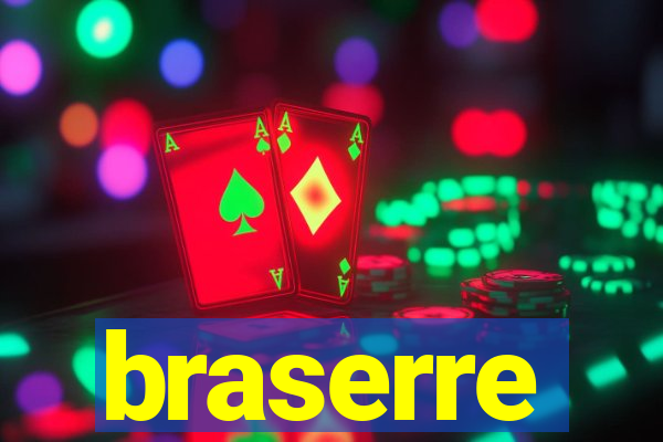 braserre