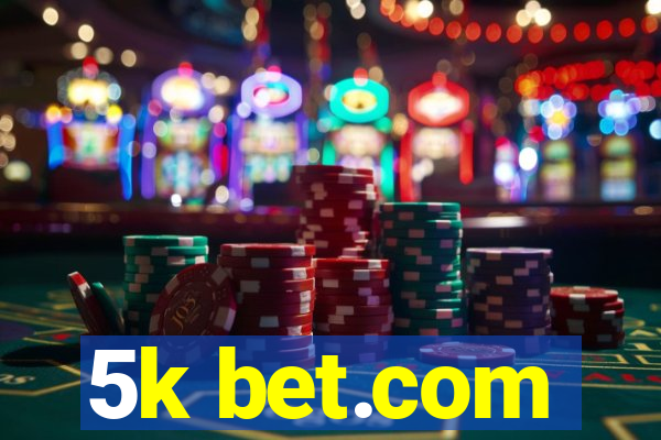 5k bet.com