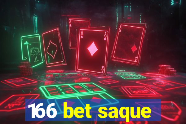 166 bet saque