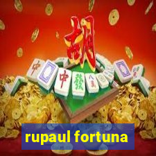 rupaul fortuna