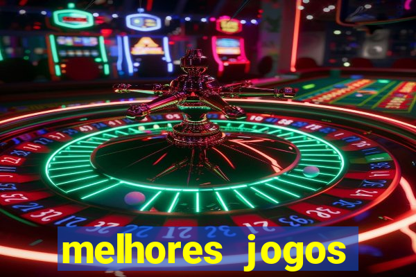 melhores jogos casino online