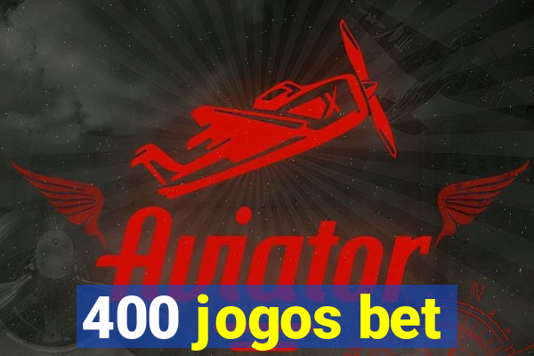 400 jogos bet