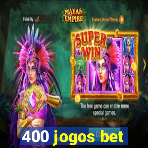 400 jogos bet