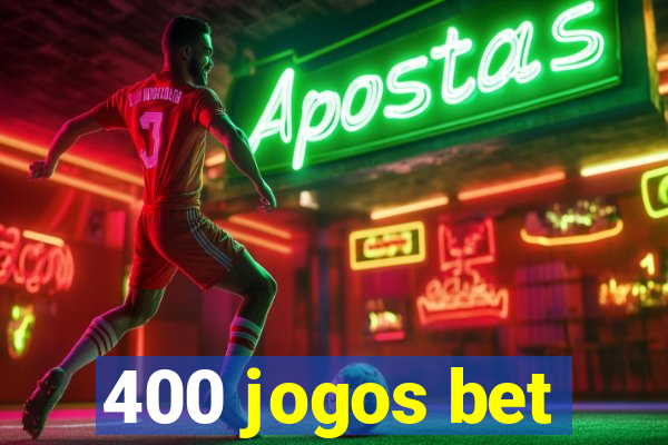 400 jogos bet