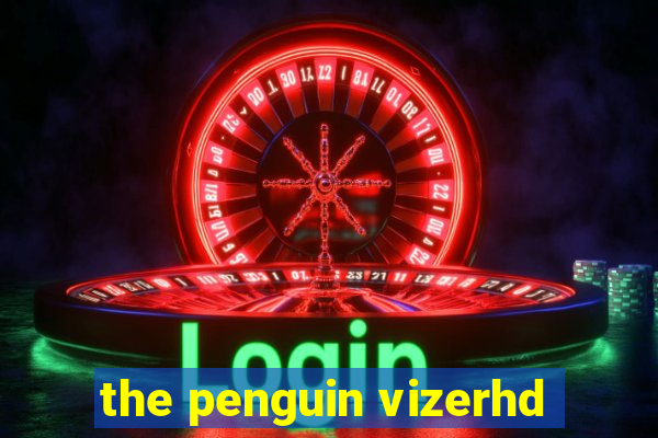 the penguin vizerhd