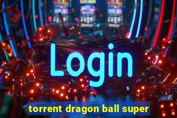 torrent dragon ball super