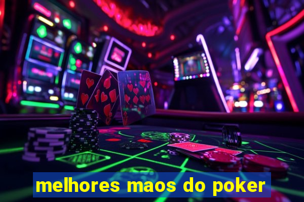 melhores maos do poker