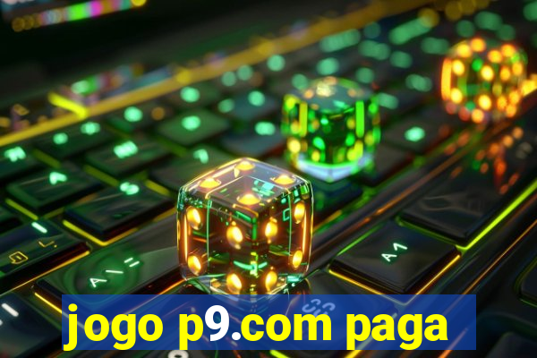 jogo p9.com paga