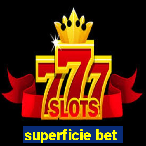 superficie bet