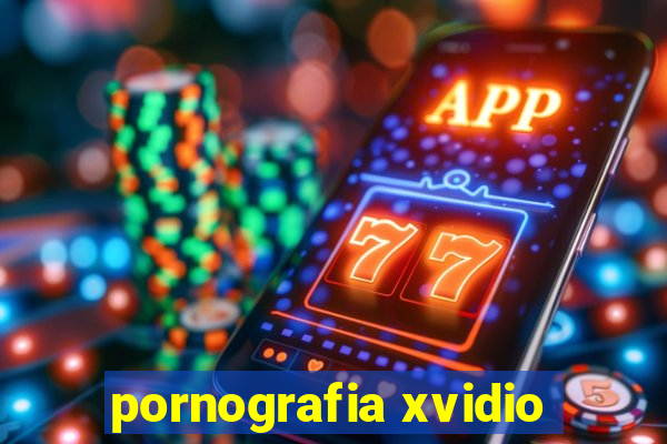 pornografia xvidio